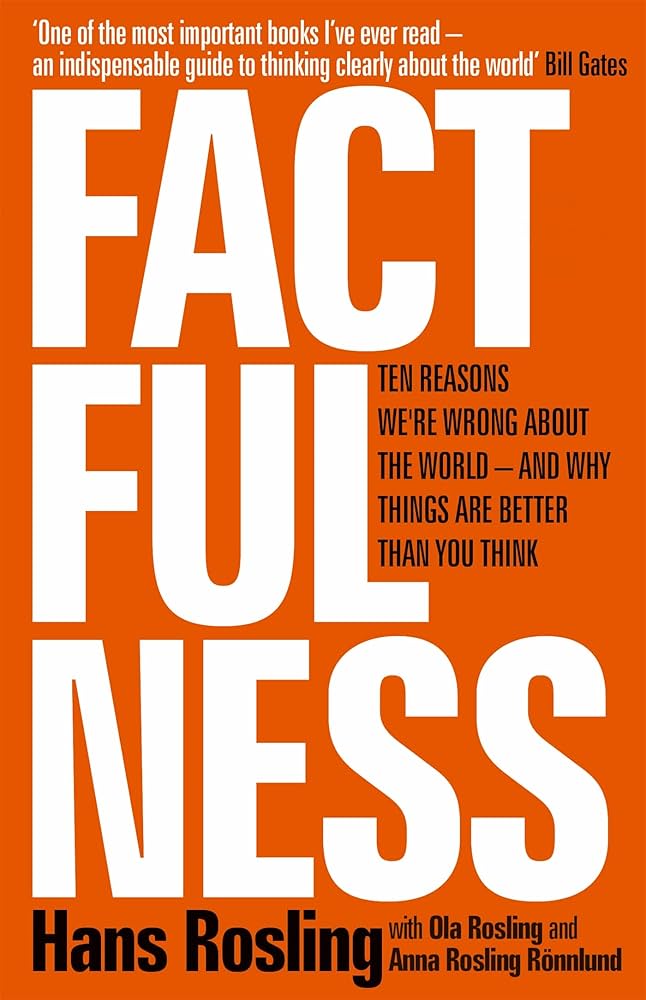 Factfulness: Ten Reasons We're Wrong About the World-and Why ...