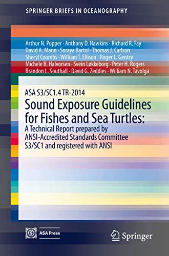 Sound Exposure Guidelines for Fishes and Sea Turtles: A Technical Report