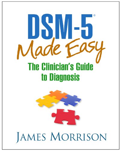 DSM-5-TR® Made Easy: The Clinician's Guide to Diagnosis