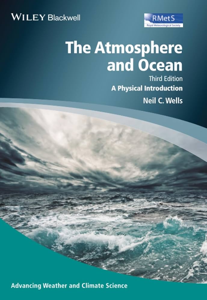 The Atmosphere and Ocean: A Physical Introduction (Advancing ...