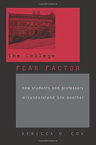 The College Fear Factor: How Students and Professors ...