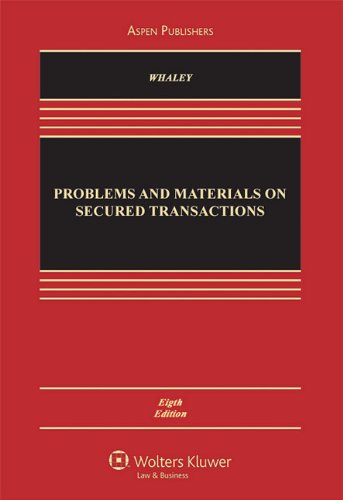 Problems and Materials on Secured Transactions (Aspen Casebook)