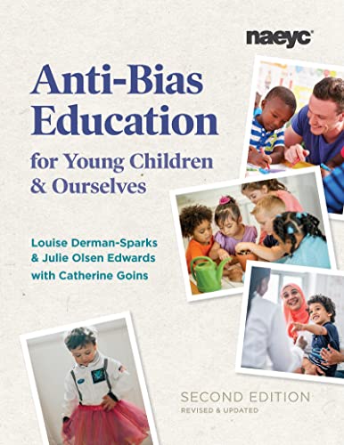 Anti-Bias Education for Young Children and Ourselves, Second ...