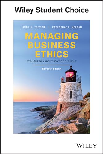 Managing Business Ethics: Straight Talk about How To Do It Right