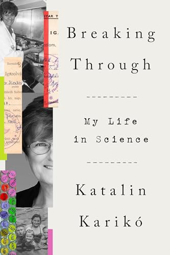 Breaking Through My Life In Science Katalin Kariko Z Library