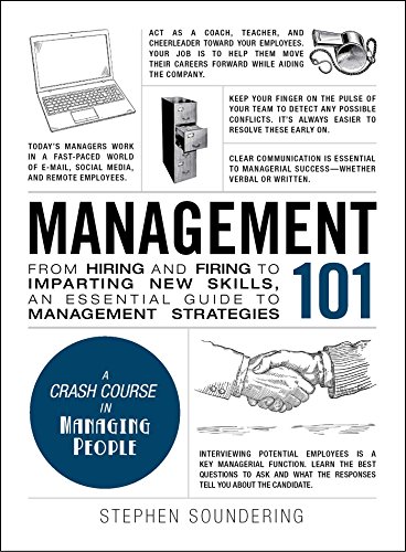 Management 101: From Hiring and Firing to Imparting New Skills, an ...