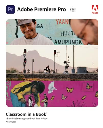 Adobe Premiere Pro Classroom in a Book® (2021 release)