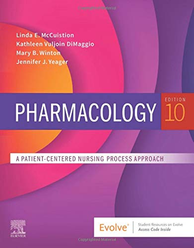 Pharmacology: A Patient-Centered Nursing Process Approach