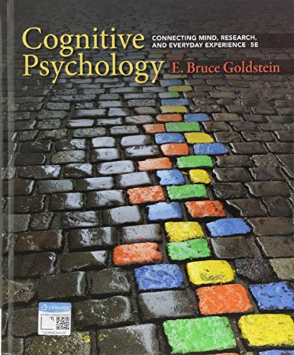 Cognitive Psychology: Connecting Mind, Research, and Everyday Experience, Fifth Edition