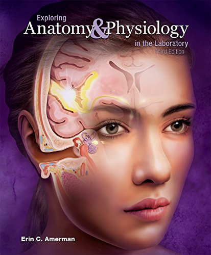 Exploring Anatomy & Physiology in the Laboratory