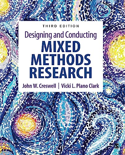 Designing and Conducting Mixed Methods Research