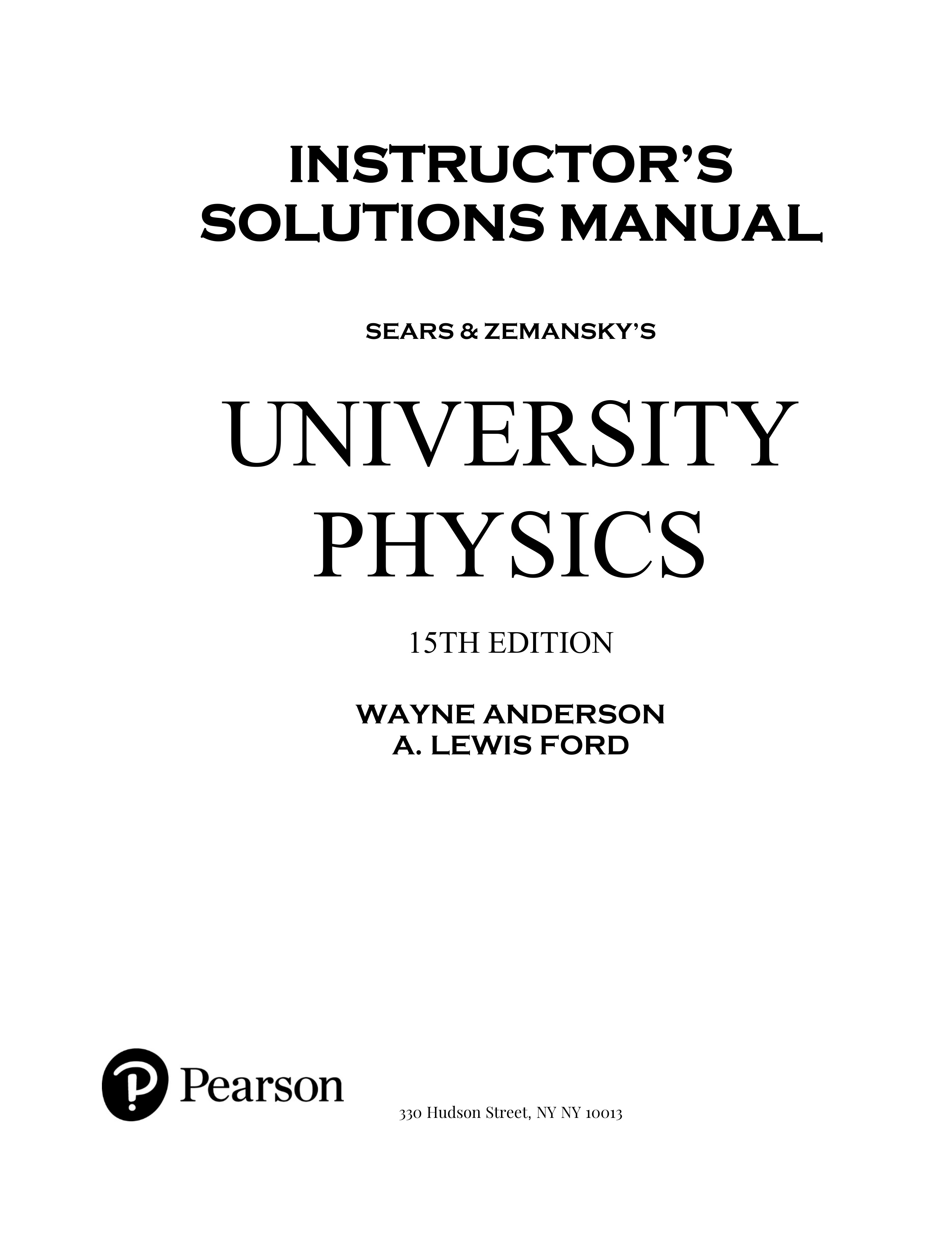 Instructor's Solutions Manual: Sears & Zemansky's University Physics 15th Edition
