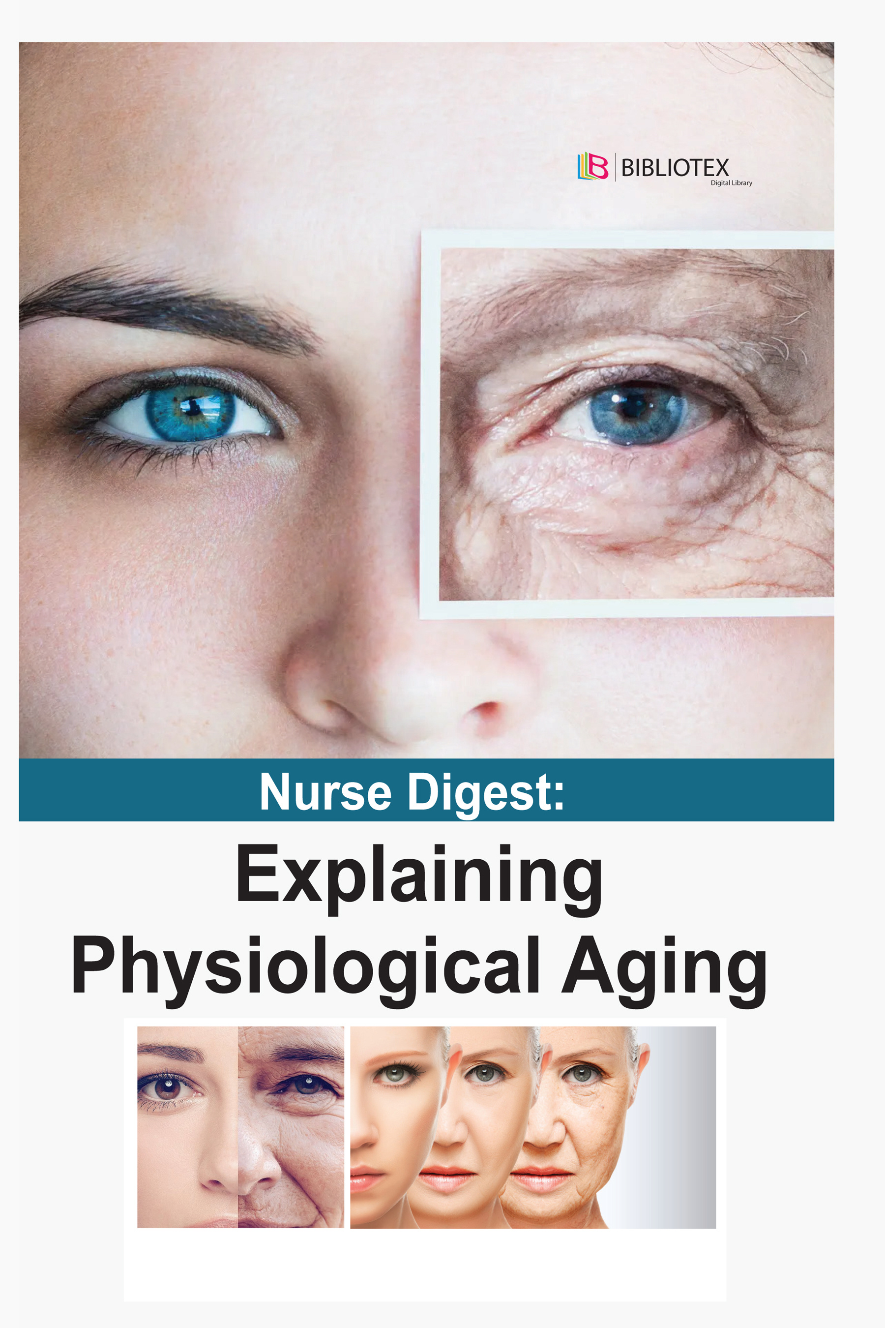 NURSE DIGEST: EXPLAINING PHYSIOLOGICAL AGING