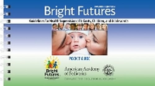 Bright Futures: Guidelines for Health Supervision of Infants, Children, and Adolescents