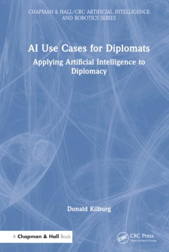 AI Use Cases for Diplomats: Applying Artificial Intelligence to Diplom