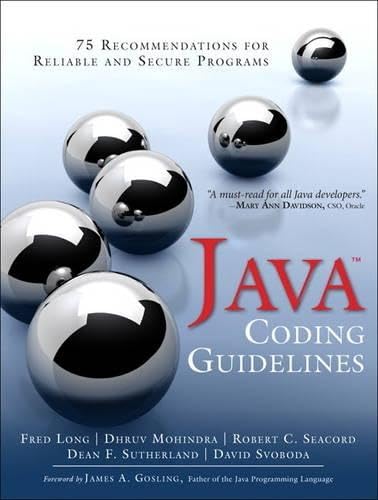 Java Coding Guidelines: 75 Recommendations for Reliable and ...