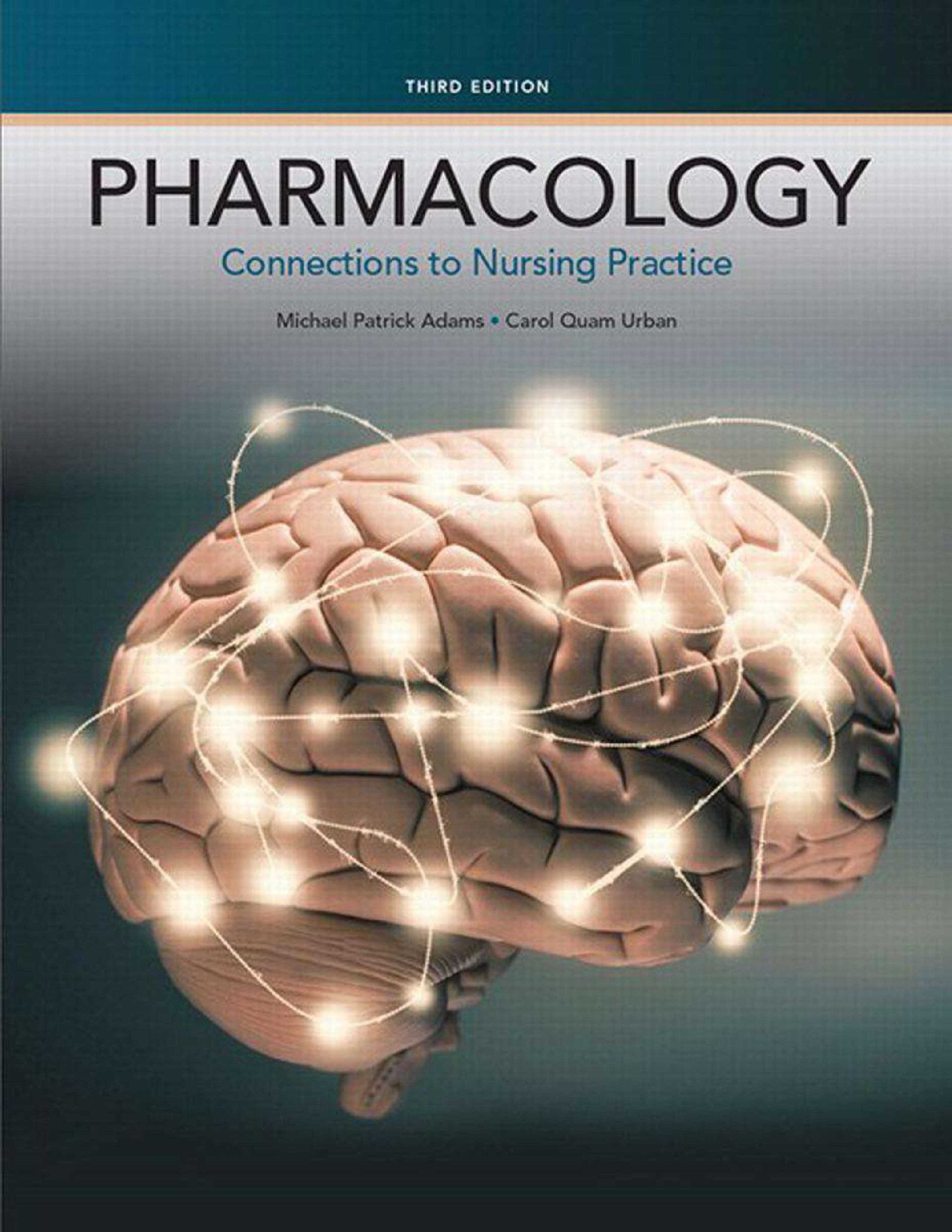 Pharmacology Connections To Nursing Practice Michael Patrick Adams, Carol Urban 2015 ( Etc.)