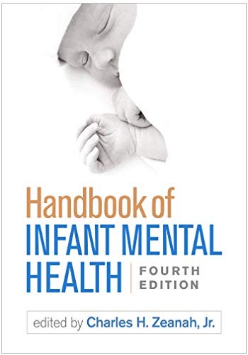 Handbook of Infant Mental Health: Fourth Edition