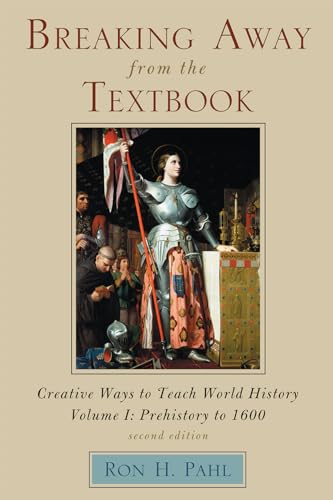 Breaking Away from the Textbook: Creative Ways to Teach World History