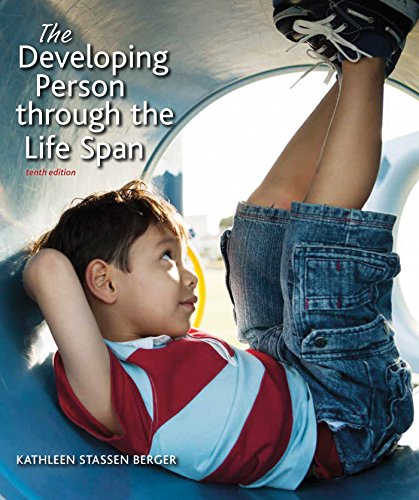 The Developing Person Through the Life Span, 13th Edition