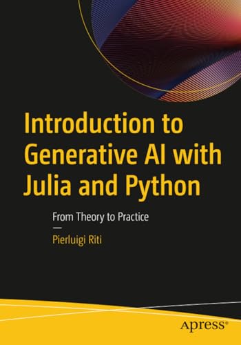 Introduction to Generative AI with Julia and Python: From Theory to Practice