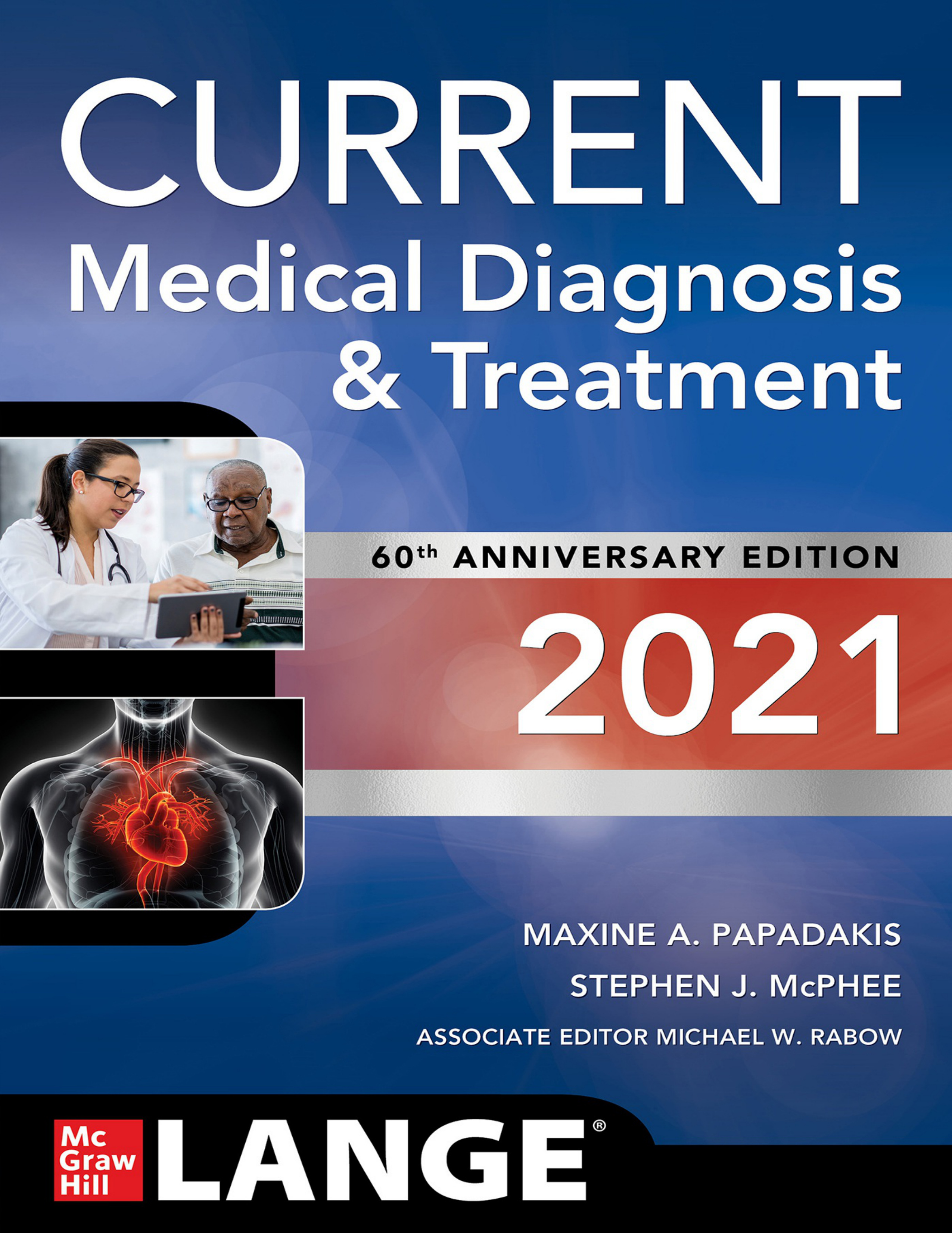 Current Medical Diagnosis And Treatment 2021 By Maxine A. Papadakisstephen J. Mcpheemichael W. Rabow