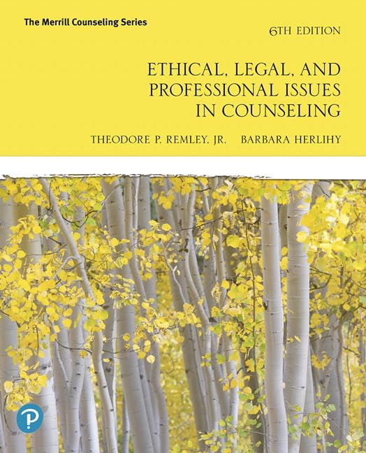 Ethical, Legal, and Professional Issues in Counseling (The Merrill ...