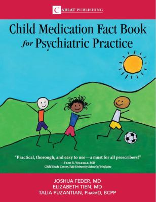 Child Medication Fact Book for Psychiatric Practice, Second Edition