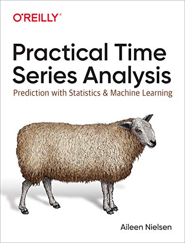 Practical Time Series Analysis: Prediction with Statistics and ...