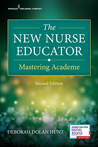 The New Nurse Educator: Mastering Academe, Second Edition