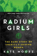 The Radium Girls:The Dark Story of America's Shining Women ...