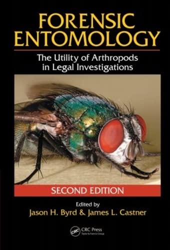 Forensic Entomology: The Utility of Arthropods in Legal Investigations