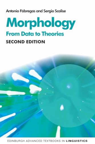 Morphology: From Data to Theories (Edinburgh Advanced ...