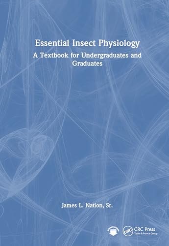 Essential Insect Physiology: A Textbook for Undergraduates and ...