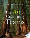 The Art of Coaching Teams: Building Resilient Communities that ...