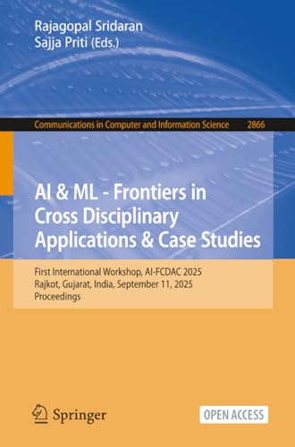 AI & ML - Frontiers in Cross Disciplinary Applications & Case Studies