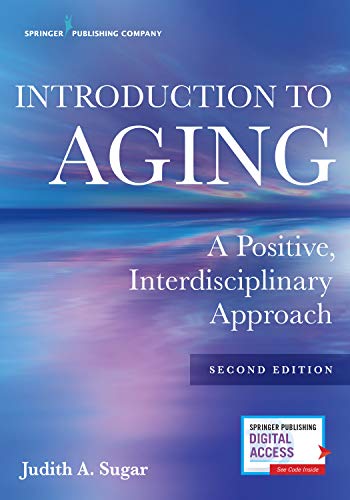 Introduction to Aging: A Positive, Interdisciplinary Approach ...