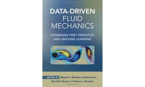 Data-Driven Fluid Mechanics: Combining First Principles and ...