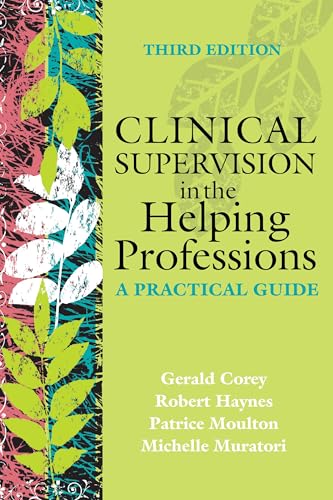 Clinical Supervision in the Helping Professions: A Practical Guide