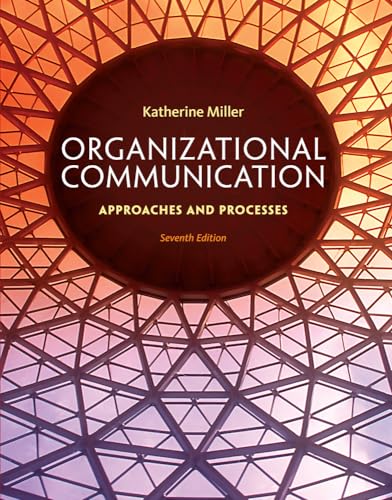 Organizational Communication: Approaches and Processes ...