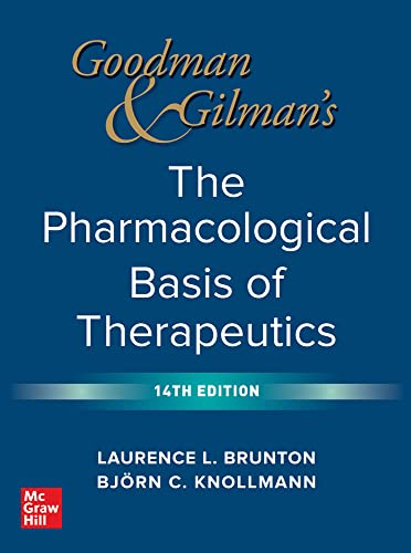Goodman and Gilman's The Pharmacological Basis of Therapeutics ...