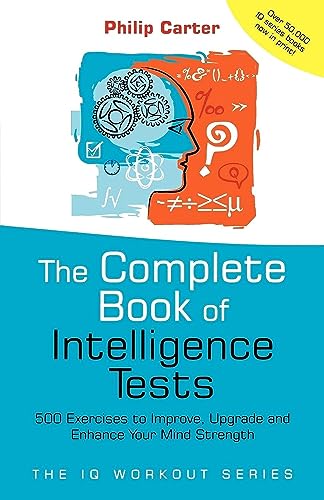 The Complete Book of Intelligence Tests: 500 Exercises to Improve ...