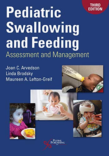 Pediatric Swallowing and Feeding: Assessment and Management ...