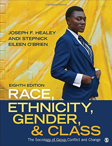 Race, Ethnicity, Gender, & Class: The Sociology of Group Conflict and Change
