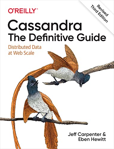 Cassandra: The Definitive Guide, (Revised) Third Edition ...
