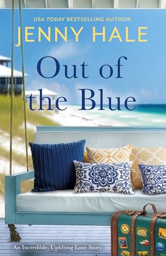Out of the Blue: An Incredible, Uplifting Love Story: Hale, Jenny