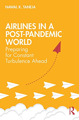 Airlines in a Post-Pandemic World: Preparing for Constant Turbulence Ahead