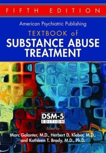 The American Psychiatric Publishing Textbook of Substance Abuse Treatment