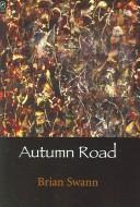 Autumn Road by Brian Swann