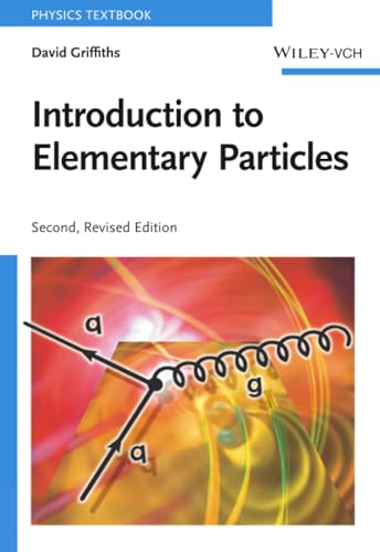 Introduction to Elementary Particles: Griffiths, David